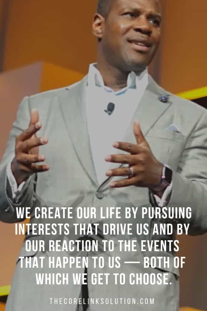 We create our life by pursuing interests that drive us and by our reaction to the events that happen to us—both of which we get to choose. - James Rosseau, Sr.