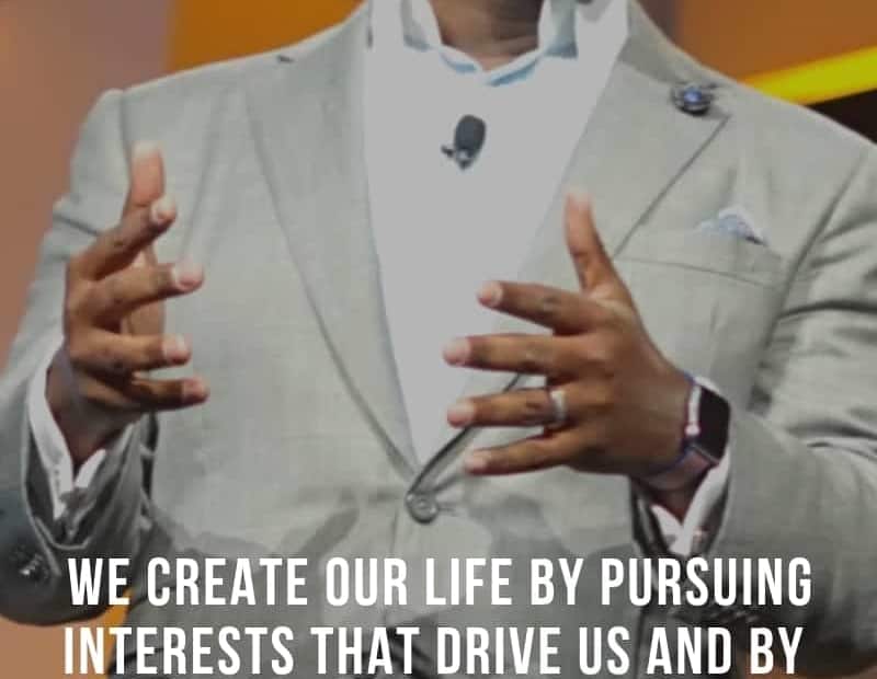 We create our life by pursuing interests that drive us and by our reaction to the events that happen to us—both of which we get to choose. - James Rosseau, Sr.