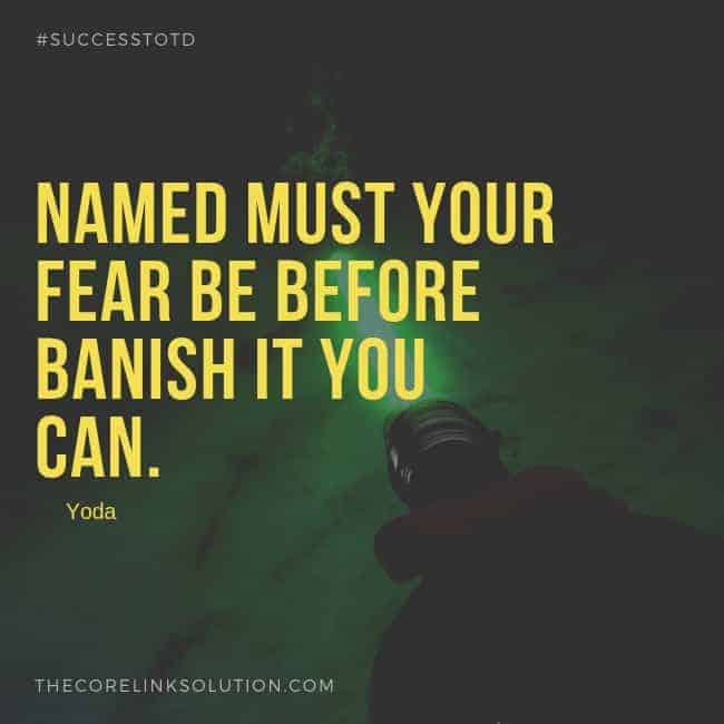 Named must your fear be before banish it you can. - Yoda