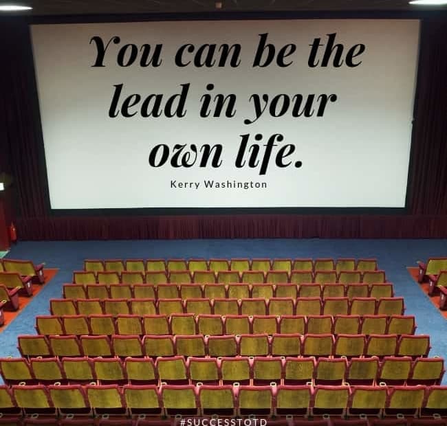 You can be the lead in your own life. – Kerry Washington
