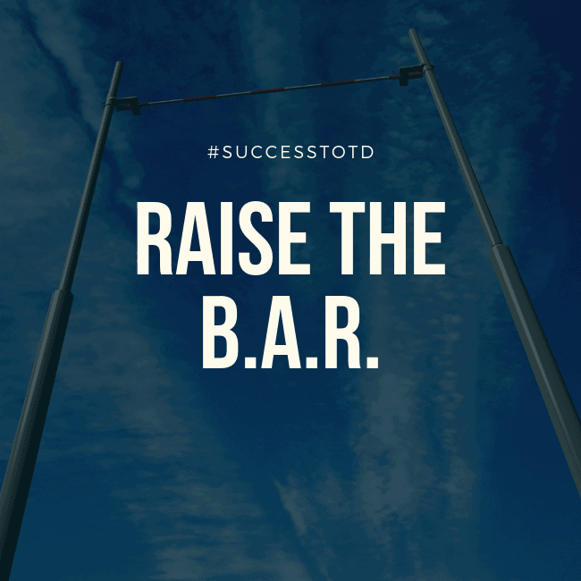 Raise the B.A.R. – James B. Rosseau, Sr.