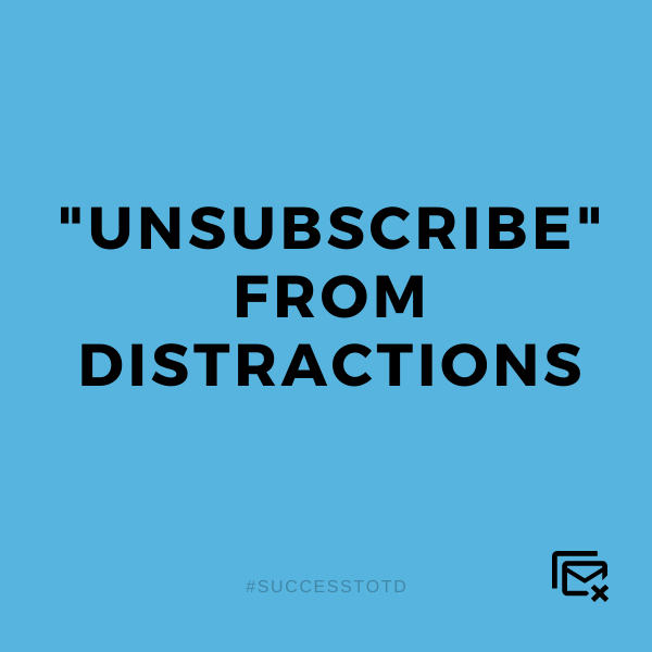 Unsubscribe from distractions. - James B. Rosseau, Sr. Have you ever opened your inbox and found yourself archiving or deleting numerous emails? Worse, doing the same thing day after day with the same emails? What once perhaps served a purpose no longer does. The good news is that you can “unsubscribe,” removing those distractions from entering your inbox. Even better, the power of “unsubscribe” works outside of your inbox. You choose what you let into your purview. Protect your space as you run your race. - James Rosseau, Sr.
