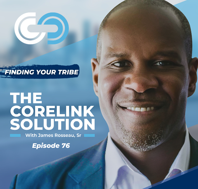 The Corelink Solution EP. 76 Finding your community and purpose