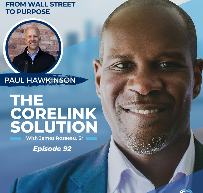 From Wall Street to Purpose: Paul Hawkinson Finds His Purpose