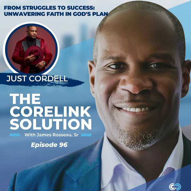 From Struggles to Success: Just Cordell's Unwavering Faith in God's Plan